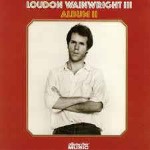 Loudon Wainwright III  Album II