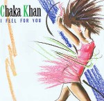 Chaka Khan  I Feel For You