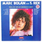 Marc Bolan And T. Rex  Solid Gold Boogie Boy