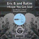 Eric B. & Rakim  I Know You Got Soul (The Double Trouble Remix)
