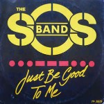 S.O.S. Band  Just Be Good To Me