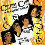 Culture Club  Do You Really Want To Hurt Me