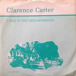 Clarence Carter  I Was In The Neighborhood