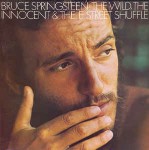 Bruce Springsteen  The Wild, The Innocent & The E Street Shuffle