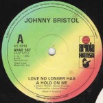Johnny Bristol  Love No Longer Has A Hold On Me
