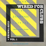 Various Wired For Clubs (Club Tracks Vol.1)