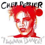 Cher Perrier  I Wanna Dance