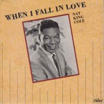 Nat King Cole  When I Fall In Love