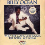 Billy Ocean When The Going Gets Tough, The Tough Get Going
