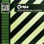Cameo  Word Up (Special Club Mix)