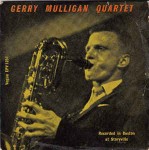 Gerry Mulligan Quartet  Recorded In Boston At Storyville