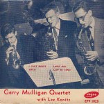 Gerry Mulligan Quartet With Lee Konitz Gerry Mulligan Quartet With Lee Konitz