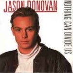 Jason Donovan  Nothing Can Divide Us