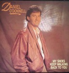 Daniel O'Donnell My Shoes Keep Walking Back To You