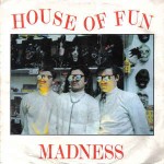 Madness  House Of Fun