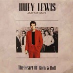 Huey Lewis And The News The Heart Of Rock & Roll