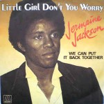Jermaine Jackson  Little Girl Don't You Worry