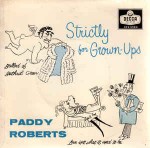 Paddy Roberts  Strictly For Grown-Ups