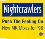 Nightcrawlers  Push The Feeling On (New MK Mixes For '95)