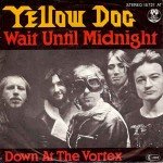 Yellow Dog  Wait Until Midnight