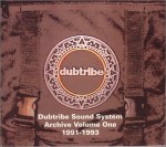 Dubtribe Sound System  Archive Volume One 1991 - 1993