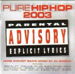Various Pure Hip Hop 2003 (More Explicit Beats)
