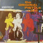 Original Pistols The Original Pistols Live