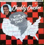 Chubby Checker  For Twisters Only