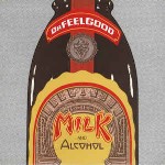 Dr. Feelgood  Milk And Alcohol