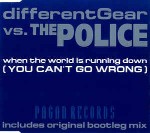 differentGear Vs. The Police  When The World Is Running Down (You Can't Go Wrong