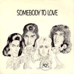 Queen  Somebody To Love