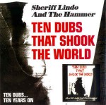Sheriff Lindo And The Hammer Ten Dubs That Shook The World