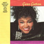 Gwen Guthrie  Ain't Nothin' Goin' On But The Rent
