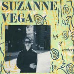 Suzanne Vega  Left Of Center