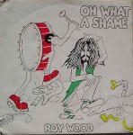 Roy Wood  Oh What A Shame