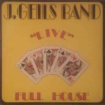 J. Geils Band  Live Full House