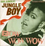 Bow Wow Wow  See Jungle! (Jungle Boy)