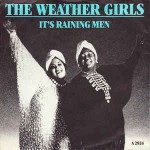 Weather Girls  It's Raining Men