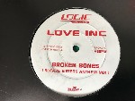 Love Inc  Broken Bones