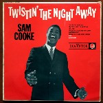 Sam Cooke  Twistin' The Night Away