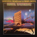 Grateful Dead  From The Mars Hotel