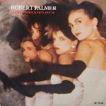 Robert Palmer  I Didn't Mean To Turn You On
