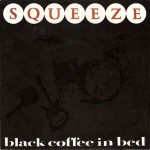 Squeeze  Black Coffee In Bed