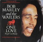 Bob Marley & The Wailers  One Love / People Get Ready