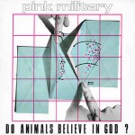 Pink Military  Do Animals Believe In God?