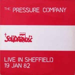 Pressure Company  Live In Sheffield 19 Jan 82