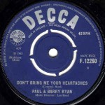 Paul & Barry Ryan  Don't Bring Me Your Heartache