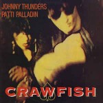 Johnny Thunders & Patti Palladin  Crawfish
