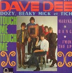 Dave Dee, Dozy, Beaky, Mick & Tich  Touch Me. Touch Me