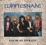Whitesnake  Give Me All Your Love